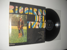 Riccardo Del Turco 1974(Electrecord EDE 0619)vinil slagare anii &amp;#039;70, stare VG/VG foto