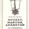 ACUZAT, MARTOR, APARATOR IN PROCESUL VIETII MELE-DUMITRU BANEA-274284