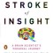 My Stroke of Insight: A Brain Scientist&#039;s Personal Journey