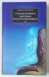 ULTRASENTIMENTE , MIEII PRIMI , FANTANA SOMNAMBULA de ADRIAN PAUNESCU , 2011