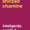 Inteligenta Pozitiva, Shirzad Chamine - Editura Curtea Veche