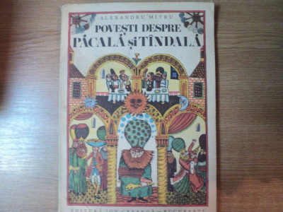 POVESTI DESPRE PACALA SI TANDALA de ALEXANDRU MITRU , ILUSTRATII DE DONE STAN , Bucuresti 1975 foto