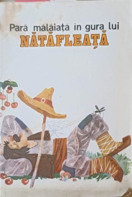 PARA MALAIATA IN GURA LUI NATAFLEATA. POVESTE POPULARA-COLECTIV-219321 foto