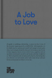 A Job to Love |, The School Of Life