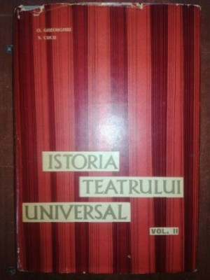 Istoria teatrului universal vol 2- O. Gheorghiu, S. Cucu foto