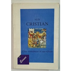 ETOS ROMANESC SI SACRIFICIU de ALIN CRISTIAN , 1998 , DEDICATIE *