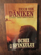 Ochii Sfinxului. Prezen?e extraterestre in vechiul Egipt - Erich von Daniken foto