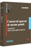 Cumpara ieftin Concursul aparent de norme penale Vol.2 - Ionut Borlan