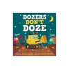 Dozers Don't Doze