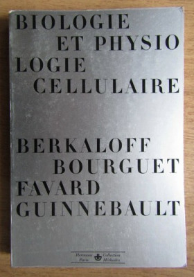 Andre Berkaloff, Jacques Bourguet - Biologie et physiologie cellulaire foto