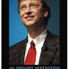 Un optimist nerabdator. Bill Gates despre Bill Gates