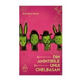 Din amintirile unui Chelbasan - Ana Maria Sandu