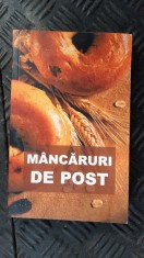 MANCARURI DE POST - CONTINE SI RETETE CULESE DIN MANASTIRILE ROMANESTI