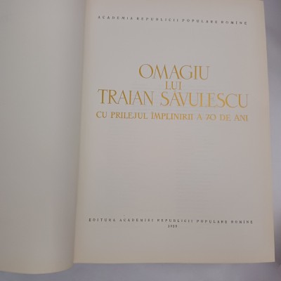 OMAGIU LUI TRAIAN SAVULESCU CU PRILEJUL &amp;Icirc;MPLINIRII A 70 ANI-1959 S4. foto
