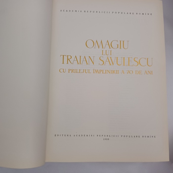 OMAGIU LUI TRAIAN SAVULESCU CU PRILEJUL &Icirc;MPLINIRII A 70 ANI-1959 S4.