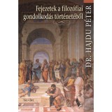 Fejezetek a filoz&oacute;fiai gondolkod&aacute;s t&ouml;rt&eacute;net&eacute;ből - Dr. Hajdu P&eacute;ter
