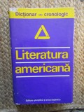 Dictionar Cronologic - Literatura Americana Dan Grigorescu anul 1977