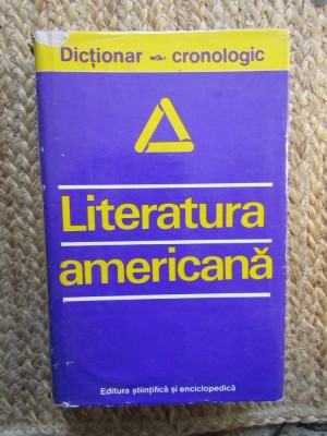 Dictionar Cronologic - Literatura Americana Dan Grigorescu anul 1977 foto