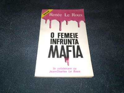 RENEE LE ROUX - O FEMEIE INFRUNTA MAFIA foto