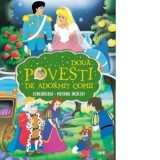 Doua povesti de adormit copiii. Cenusareasa. Motanul incaltat