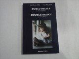 DUBLU DELICT - SCRIERI NOCTURNE - MIHAI MANEA CROCOO, ANA MARIA ARKAN
