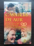 Căsnicia de aur. Secretele unei &icirc;ndelungate uniuni pline de iubire - Herb Dimock, Margaret Dimock