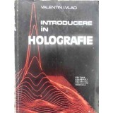 INTRODUCERE IN HOLOGRAFIE-VALENTIN I. VLAD-202792