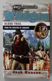 WILDGUN , BLOOD TRAIL by JACK HANSON , 2000