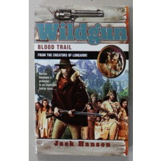 WILDGUN , BLOOD TRAIL by JACK HANSON , 2000