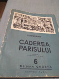 Cumpara ieftin CADEREA PARISWULUI -I.EHRENBURG CARTEA RUSA 1956