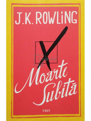 J. K. Rowling - Moarte subita (editia 2012) foto