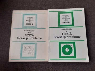 TRAIAN CRETU Fizica Teorie Si Probleme 2 VOLUME ED TEHNICA foto