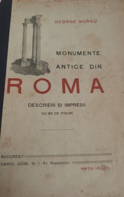 MONUMENTE ANTICE DIN ROMA GEORGE MURNU 1908 foto