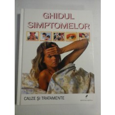 GHIDUL SIMPTOMELOR Cauze si tratamente