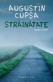 Strainatate. Proza scurta &ndash; Augustin Cupsa