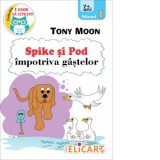 Spike si Pod impotriva gastelor - Tony Moon