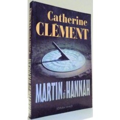 MARTIN SI HANNAH de CATHERINE CLEMENT , 2002