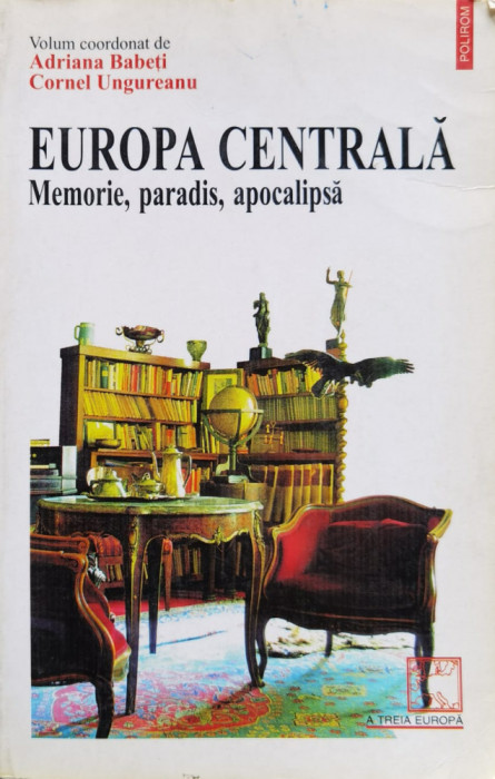 Europa Centrala. Memorie, paradis, apocalipsa