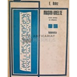Masini-unelte, vol. 2. Automatica.Bazele teoretice ale proiectarii - 1972 - Emil Botez (Q86)