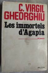 CONSTANT VIRGIL GHEORGHIU: LES IMMORTELS D&amp;#039;AGAPIA (ROMAN)[ed princeps PLON 1964] foto