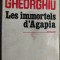 CONSTANT VIRGIL GHEORGHIU: LES IMMORTELS D&#039;AGAPIA (ROMAN)[ed princeps PLON 1964]