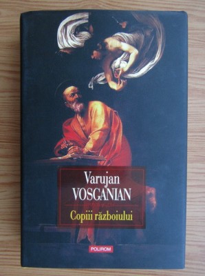 Varujan Vosganian &amp;ndash; Copiii razboiului foto