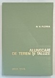 ALUNECARI DE TEREN SI TALUZE de M.N. FLOREA , BUCURESTI , 1979