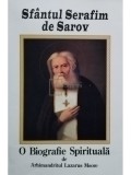 Lazarus Moore - Sfantul Serafim de Sarov. O biografie spirituala (Editia: 2003)