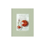 Sweet Laurel Savory: Everyday Decadence for Whole-Food, Grain-Free Meals