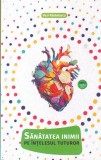 Vasi Radulescu - Sanatatea inimii pe intelesul tuturor, Carte Medicina, 2023, 302 pagini, Brosata