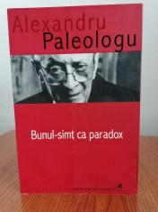 Alexandru Paleologu, Bunul-sim? ca paradox (edi?ia a III-a, 2005) foto