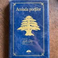 Acolada poetilor (selectie de versuri din lirica libaneza contemporana)