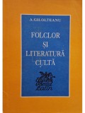 A. GH. Olteanu - Folclor si literatura culta (Editia: 1994)