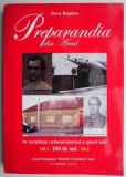 Preparandia din Arad in constiinta cultural-istorica a epocii sale (1812-2012) &ndash; Doru Bogdan